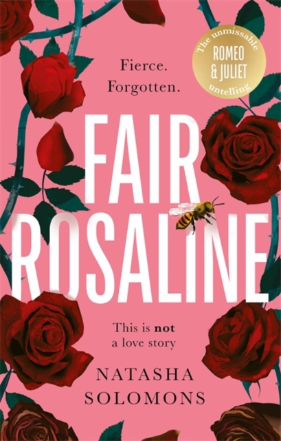 Fair Rosaline : THE DARK, CAPTIVATING AND SUBVERSIVE UNTELLING OF SHAKESPEARE'S ROMEO AND JULIET, Paperback / softback Book