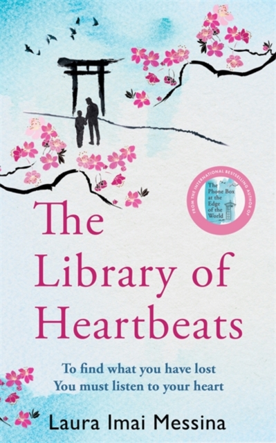 The Library of Heartbeats : A sweeping, heart-rending Japanese-set novel from the author of The Phone Box at the Edge of the World, Hardback Book
