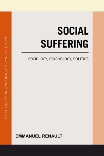 Social Suffering : Sociology, Psychology, Politics, EPUB eBook