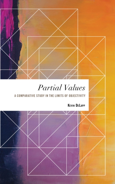 Partial Values : A Comparative Study in the Limits of Objectivity, EPUB eBook