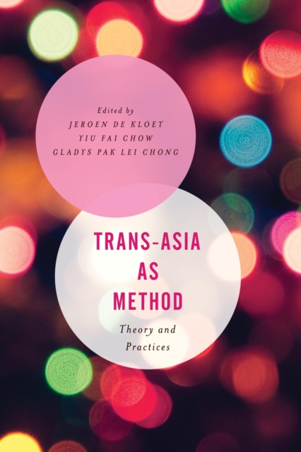 Trans-Asia as Method : Theory and Practices, EPUB eBook