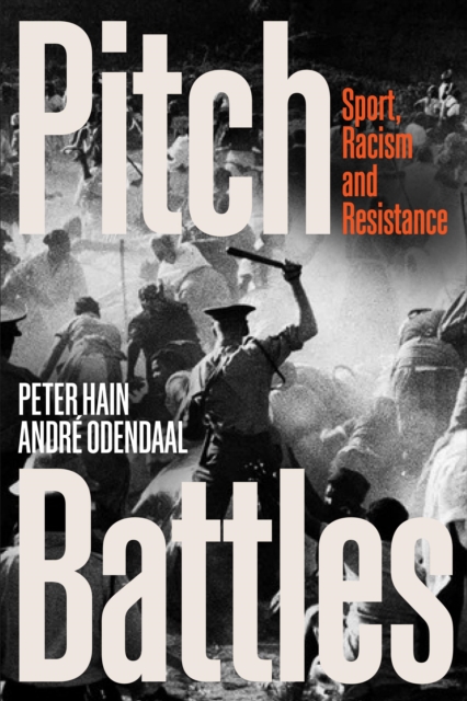 Pitch Battles : Sport, Racism and Resistance, Hardback Book