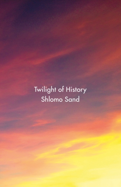 Twilight of History, Hardback Book