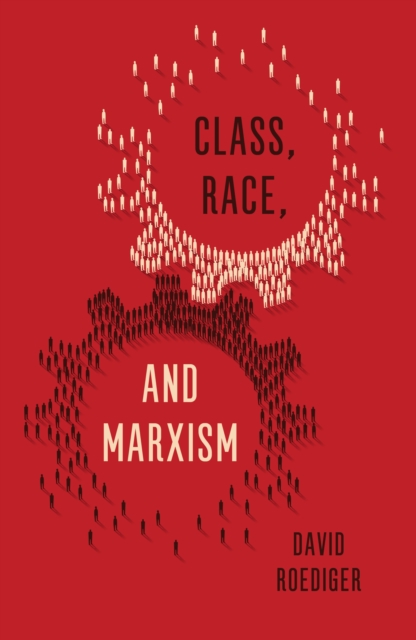 Class, Race, and Marxism, EPUB eBook