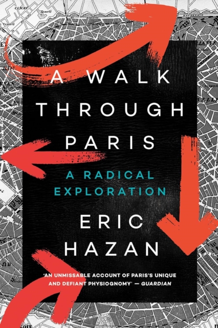 A Walk Through Paris : A Radical Exploration, Paperback / softback Book