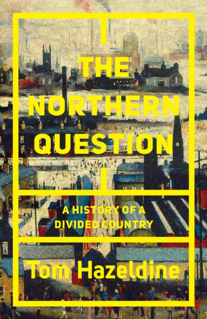 The Northern Question : A History of a Divided Country, Hardback Book