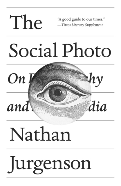 The Social Photo : On Photography and Social Media, Paperback / softback Book