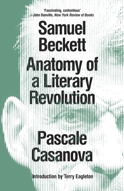 Samuel Beckett : Anatomy of a Literary Revolution, EPUB eBook