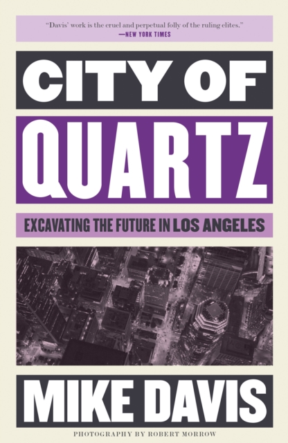 City of Quartz : Excavating the Future in Los Angeles, Paperback / softback Book