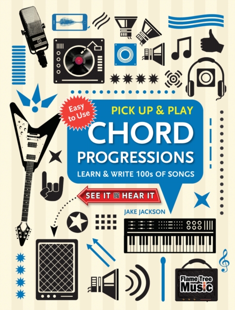 Chord Progressions (Pick Up and Play) : Learn & Write 100s of Songs, Spiral bound Book