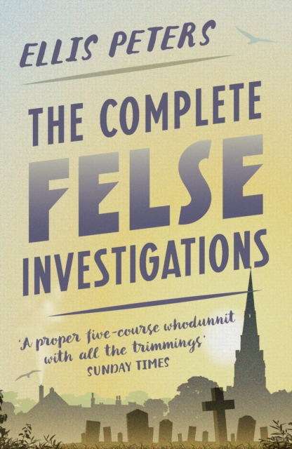The Complete Felse Investigations : Thirteen cosy classic crime mysteries from a Diamond Dagger winner, EPUB eBook