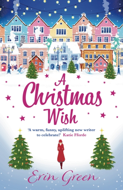 A Christmas Wish : A heartwarming, uplifting and fun Christmas romance, EPUB eBook