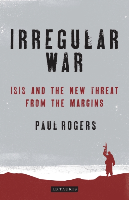 Irregular War : The New Threat from the Margins, EPUB eBook