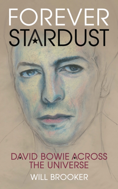 Forever Stardust : David Bowie Across the Universe, EPUB eBook