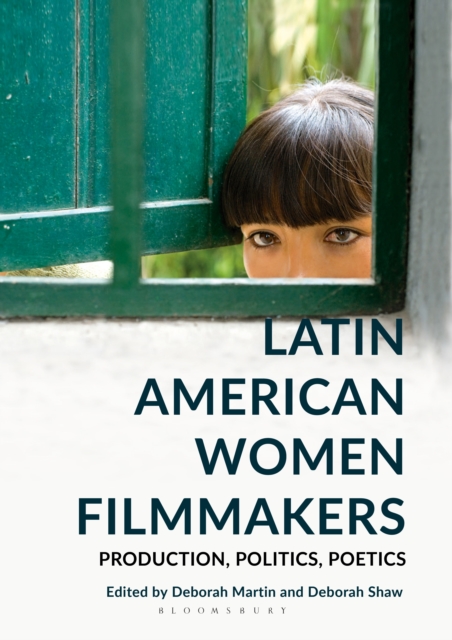 Latin American Women Filmmakers : Production, Politics, Poetics, EPUB eBook