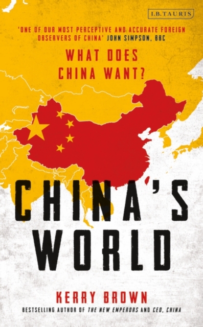 China's World : The Foreign Policy of the World's Newest Superpower, EPUB eBook