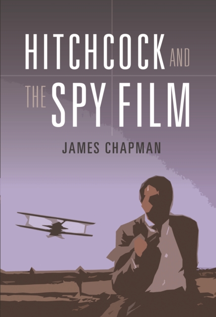 Hitchcock and the Spy Film, EPUB eBook
