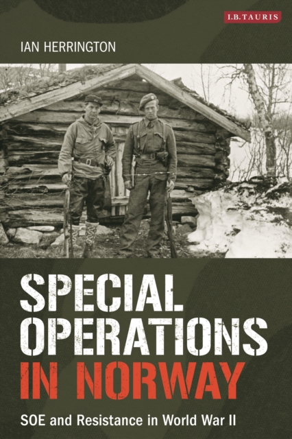 Special Operations in Norway : Soe and Resistance in World War II, EPUB eBook