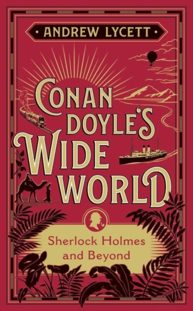 Conan Doyle's Wide World : Sherlock Holmes and Beyond, EPUB eBook
