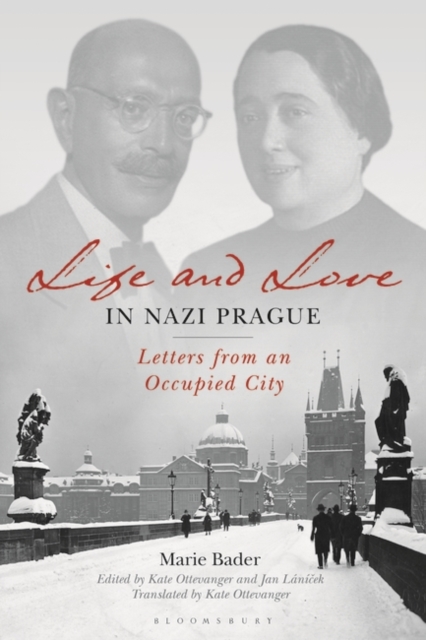 Life and Love in Nazi Prague : Letters from an Occupied City, EPUB eBook