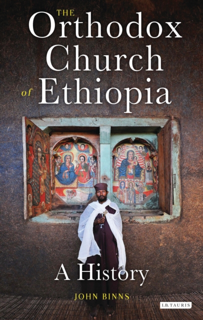The Orthodox Church of Ethiopia : A History, PDF eBook