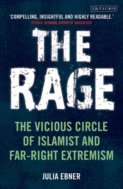 The Rage : The Vicious Circle of Islamist and Far-Right Extremism, PDF eBook