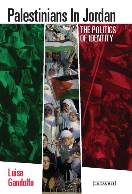 Palestinians in Jordan : The Politics of Identity, PDF eBook