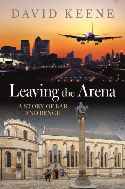 Leaving the Arena : A Story of Bar and Bench, PDF eBook