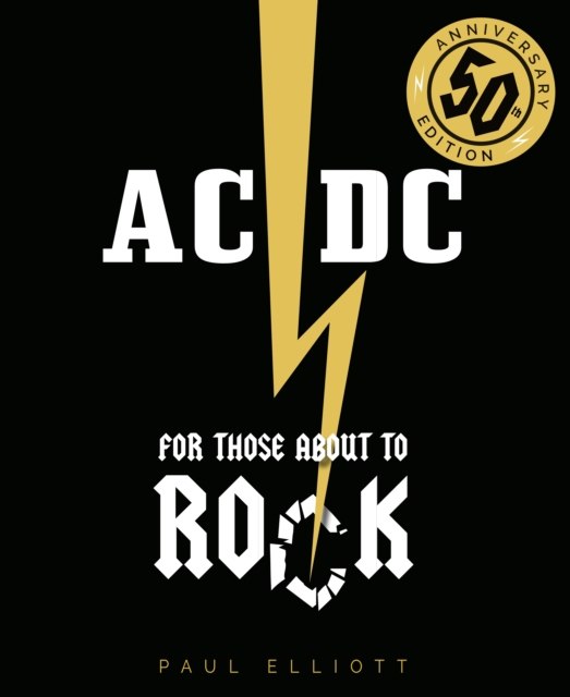 AC/DC : For Those About to Rock, Hardback Book
