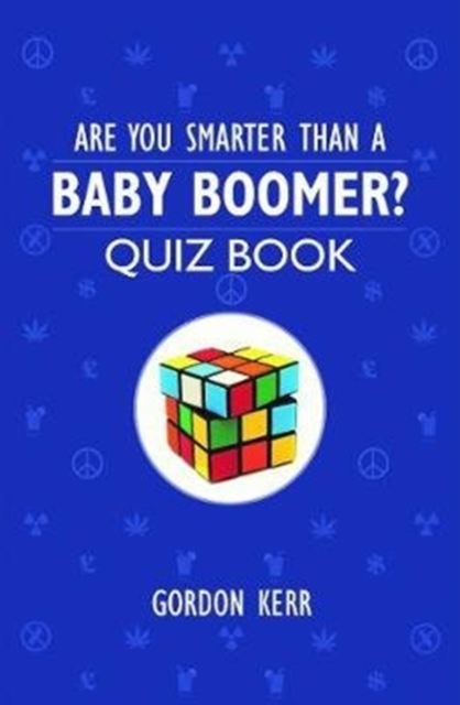 Are You Smarter Than a Baby Boomer? : Quiz Book, Paperback / softback Book