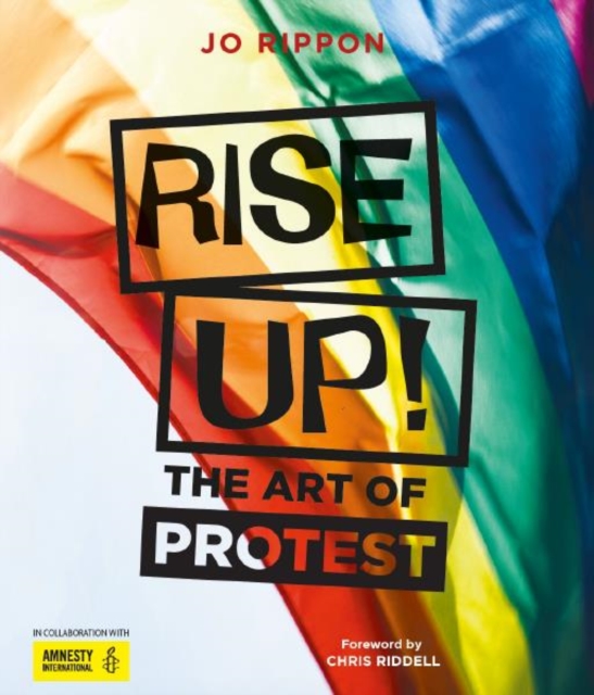 Rise Up! : The Art of Protest, Hardback Book