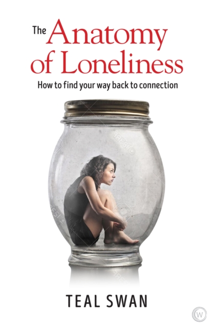 The Anatomy of Loneliness : How to Find Your Way Back to Connection, Paperback / softback Book