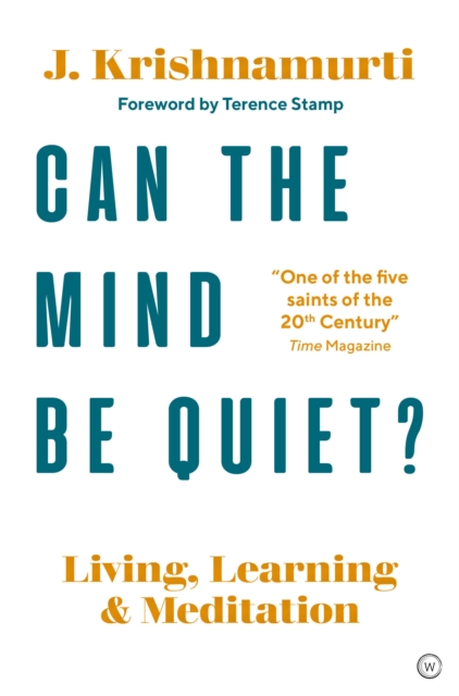 Can The Mind Be Quiet? : Living, Learning and Meditation, Paperback / softback Book