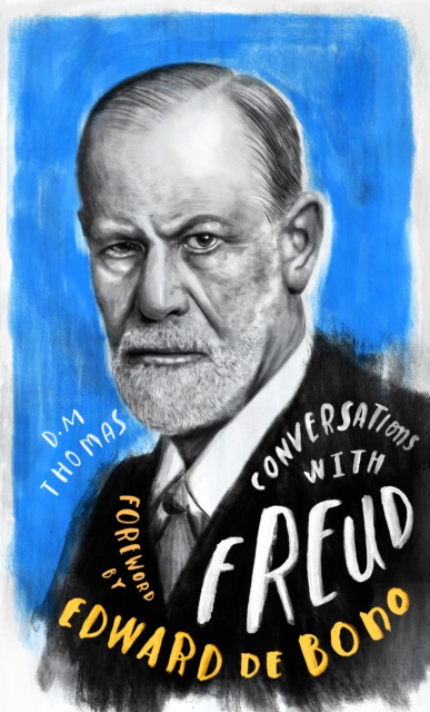 Conversations with Freud : A Fictional Dialogue Based on Biographical Facts, Hardback Book