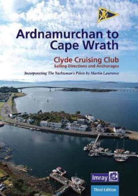 Ardnamurchan to Cape Wrath : Clyde Cruising Club Sailing Directions & Anchorages, Spiral bound Book