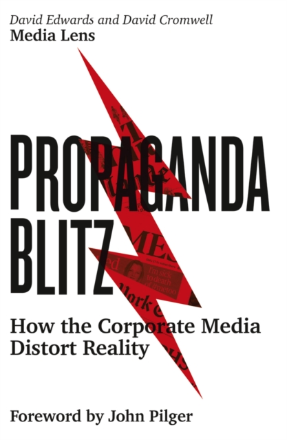 Propaganda Blitz : How the Corporate Media Distort Reality, EPUB eBook