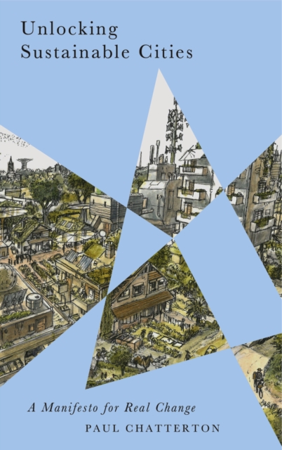 Unlocking Sustainable Cities : A Manifesto for Real Change, EPUB eBook