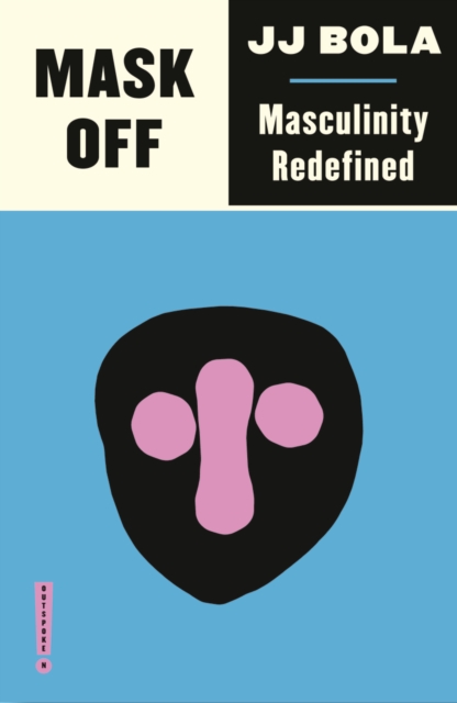 Mask Off : Masculinity Redefined, PDF eBook