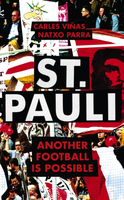 St. Pauli : Another Football is Possible, PDF eBook