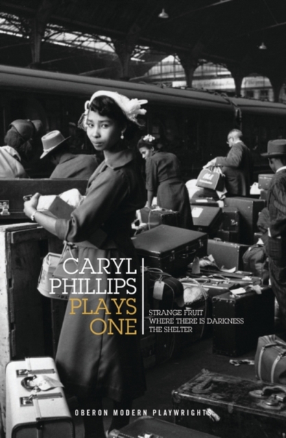 Caryl Phillips: Plays One : Strange Fruit; Where There is Darkness; The Shelter, EPUB eBook