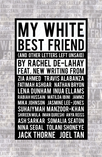 My White Best Friend : (And Other Letters Left Unsaid), Paperback / softback Book