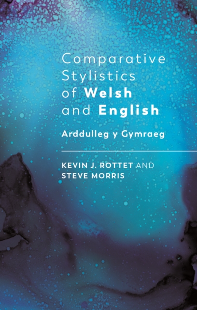 Comparative Stylistics of Welsh and English : Arddulleg y Gymraeg, PDF eBook