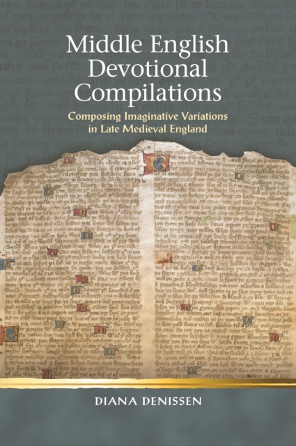 Middle English Devotional Compilations : Composing Imaginative Variations in Late Medieval England, PDF eBook