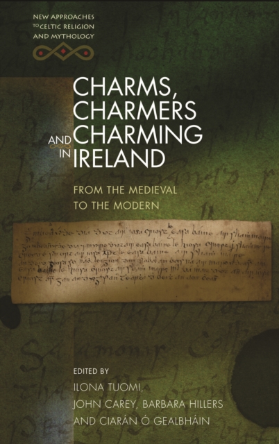 Charms, Charmers and Charming in Ireland : From the Medieval to the Modern, PDF eBook
