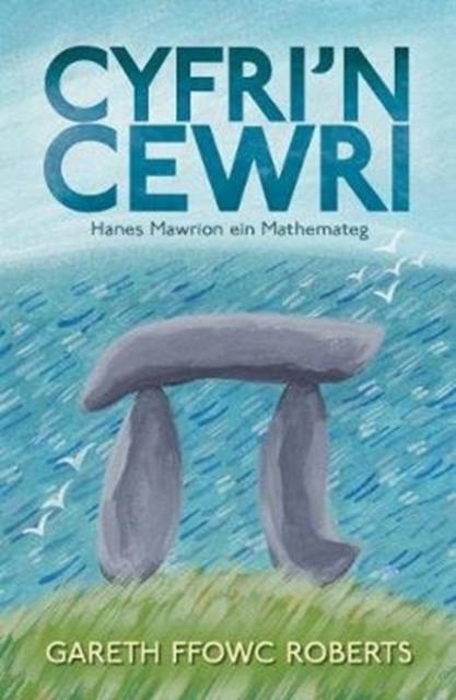 Cyfri'n Cewri : Hanes Mawrion ein Mathemateg, Paperback / softback Book