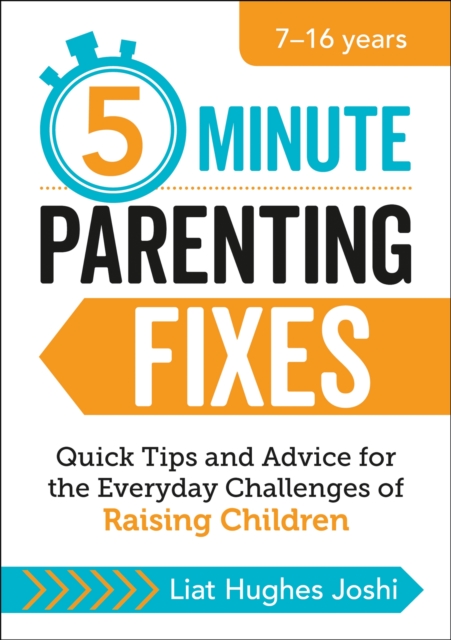 5-Minute Parenting Fixes : Quick Tips and Advice for the Everyday Challenges of Raising Children, EPUB eBook