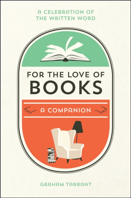 For the Love of Books : A Celebration of the Written Word, EPUB eBook