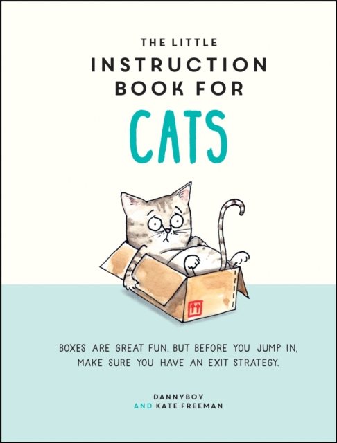 The Little Instruction Book for Cats : Funny Advice and Hilarious Cartoons to Live Your Best Feline Life, EPUB eBook
