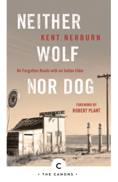 Neither Wolf Nor Dog : On Forgotten Roads with an Indian Elder, Paperback / softback Book