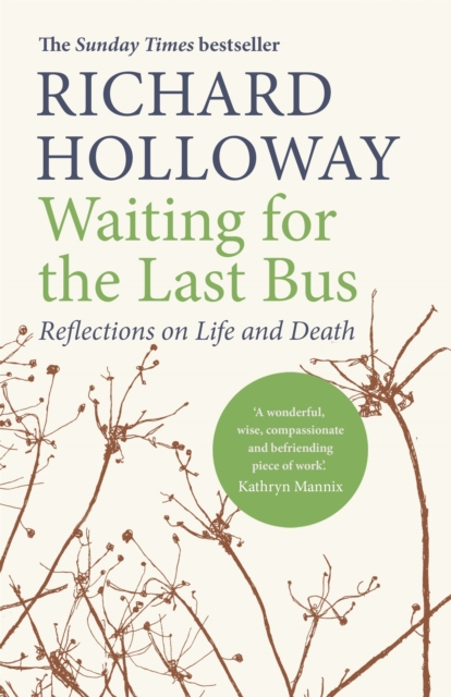 Waiting for the Last Bus : Reflections on Life and Death, EPUB eBook